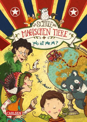 [Die Schule der magischen Tiere 07] • Wo ist Mr. M?